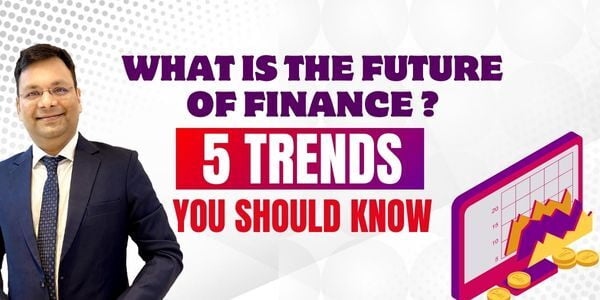 What is the future of finance ? 5 trends you should know